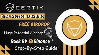 100% Free Certik Airdrop — Backed by Binance Labs | $300M Funding Raised