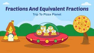 Math Story : Fractions And Equivalent Fractions | Trip To Pizza Planet | Maths Home School | Kids