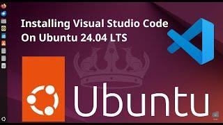 How to install Visual Studio Code on Ubuntu 24.04 LTS