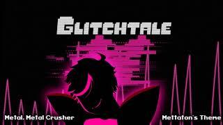 Glitchtale OST - Metal, Metal Crusher [Mettaton's Theme]