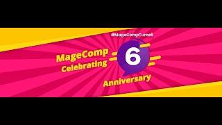 MageComp 6 Years E-Commerce Success Highlights! #MageCompturns6