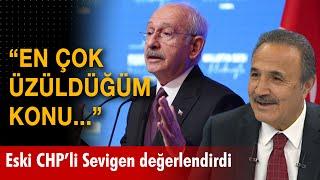 "En çok üzüldüğüm konu..." | Eski CHP Milletvekili Mehmet Sevigen değerlendirdi