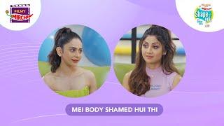 Rakul Preet on being Body Shamed | Shilpa Shetty | Shape of You