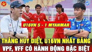 U16 VIỆT NAM ĐÈ BẸP MYANMAR, VFF và VPF CÓ HÀNH ĐỘNG "LẠ", Ô SHIN Ở LẠI IDNO BÓN HÀNH ĐNÁ TỚI 2027