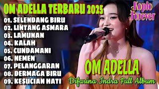 FULL ALBUM ADELLA TERBARU 2025 | DIFARINA INDRA ADELLA | LAGU VIRAL ADELLA | NONSTOP TANPA IKLAN