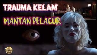 TRAUMA KELAM MANTAN PELACUR || the unknown woman rangkum film - sinema nyonya