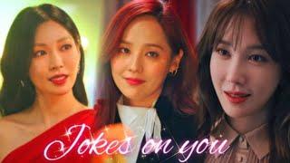 Oh Yoon Hee × Shim Su Ryeon × Chan Seo Jin × Joke's on you #thepenthouse