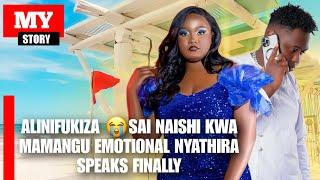 Angry Nyathira Cries Opens on Breakup with Nebz sai niko kwetu