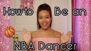 HOW TO BE AN NBA DANCER.