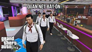 GTA V # Quán Nét Không Ngờ Tới Và Những Pha Gank Của Phụ Huynh | Ngọc Lâm Gaming