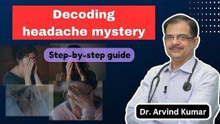Headache approach | Dr Arvind Kumar