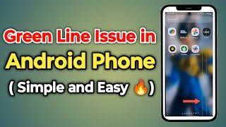 Fix Green Line Issue in Android Phone  ( Simple and Easy )