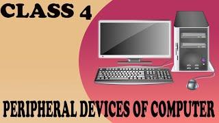 Class 4 | Lesson - 1| Peripheral Devices of the Computer