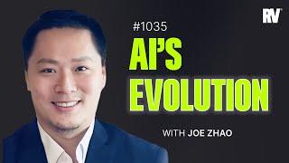 How To MAXIMIZE Your AI Opportunities with Joe Zhao #1035