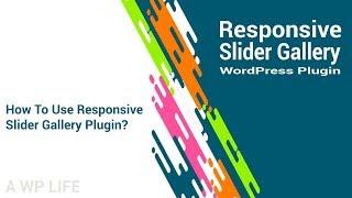 Responsive Slider Gallery - How To Use Responsive Slider Gallery Plugin