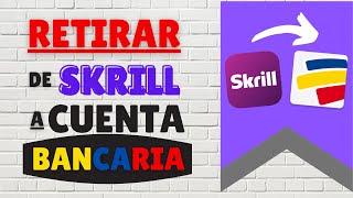Como RETIRAR de SKRILL a Cuenta BANCARIA ️- Colombia | Todos los detalles 