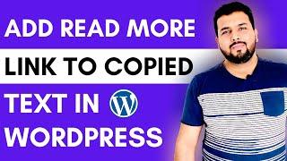 How to Add Read More Link to Copied Text in Wordpress