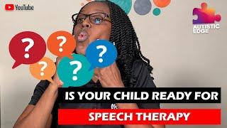 Is Your Child Ready For Speech Therapy? | Autistic Edge | Terry-Ann Alleyne