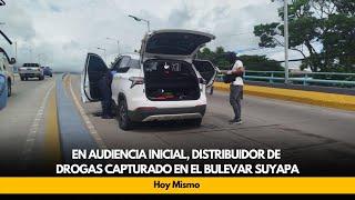 En audiencia inicial, distribuidor de drogas capturado en el bulevar Suyapa