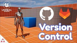 Version Control in Unreal Engine 5 - Git, Github and Gitlab