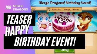 Merge Dragons Birthday Event Teaser Strategy • Event Guide 2021 