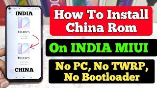 How To Install China MIUI ROM On India MIUI Phone | No PC, No Bootloader | 100% Working Method