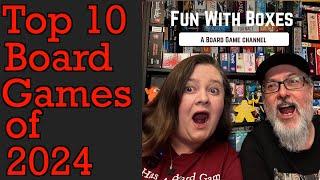 Top 10 Board Games of 2024 - Two Top Ten Lists plus a number of honourable mentions - Fun with Boxes