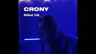 Crony - Widout Yuh