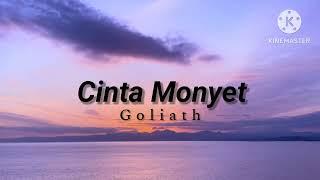 Cinta Monyet - Goliath (lirik)