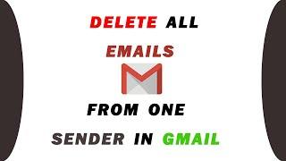  Delete all emails from one sender in Gmail