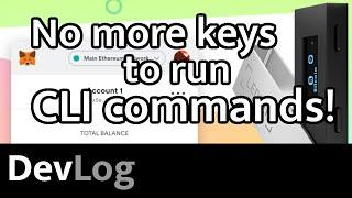 DevLog - No more private keys to run CLI commands