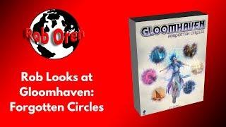 Rob Looks At Gloomhaven Forgotten Circles