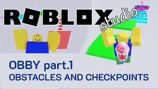 ROBLOX STUDIO OBBY PART 1 | OBSTACLES AND CHECKPOINTS.