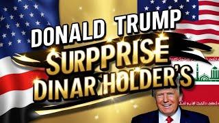 President Trump Surprise Iraqi Dinar Holder's Iraqi Dinar To USD Today