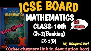 icse class-10 maths ch-2(banking) intro and ex-2(B) solution of selina concise book