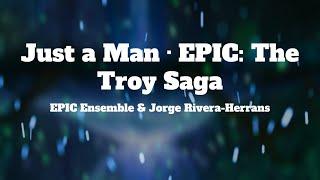 EPIC: The Musical - Just a Man (Lyrics)