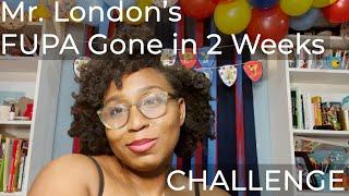 MR LONDON'S FUPA CHALLENGE REVIEW | MEASUREMENTS AND WIEGH IN