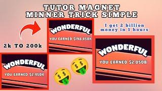 TUTORIAL MAGNET MINER TRICK NO CHEAT GET MONEY FAST 1 HOURS = 2 BILLION NEW 2023