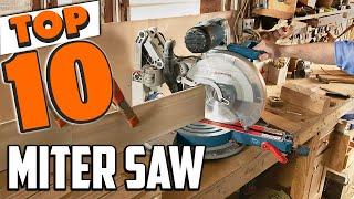 Best Miter Saw In 2024 - Top 10 New Miter Saws Review