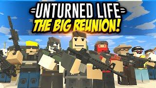 THE BIG REUNION - Unturned Life Roleplay