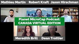 Planet MicroCap: CANADA EDITION with Meredith Brill, Jason Hirschman, Mathieu Martin, Dean Trottier