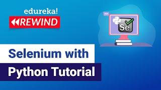 Selenium Python Tutorial | Python Selenium | Selenium Training | Edureka Rewind-1