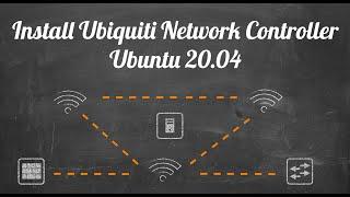 Install Ubiquiti Network Controller on Ubuntu 20.04