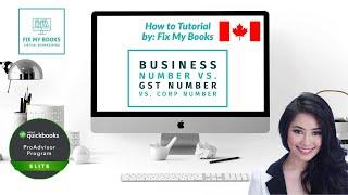 Canada Business Number vs GST Number vs Corporation Number
