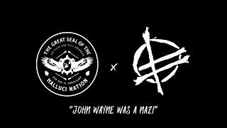 The Halluci Nation X F--ked Up - John Wayne Was a Nazi (Official Audio)