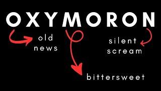 What is an OXYMORON? (Includes Activity)