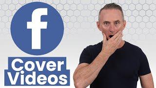 Have Facebook Cover Videos Been Removed