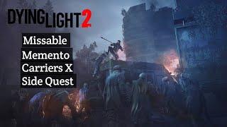 Dying Light 2: Missable Memento Carriers X Side Quest