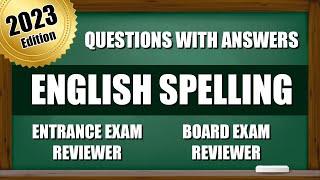 Entrance Exam Reviewer 2023 | Questions for College and Senior High School with Answers | SPELLING