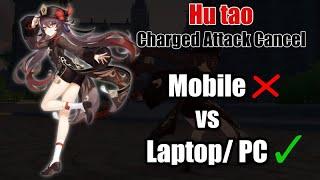 Hu tao Charged attack Jump cancel in Mobile and PC Comparison | Genshin Impact